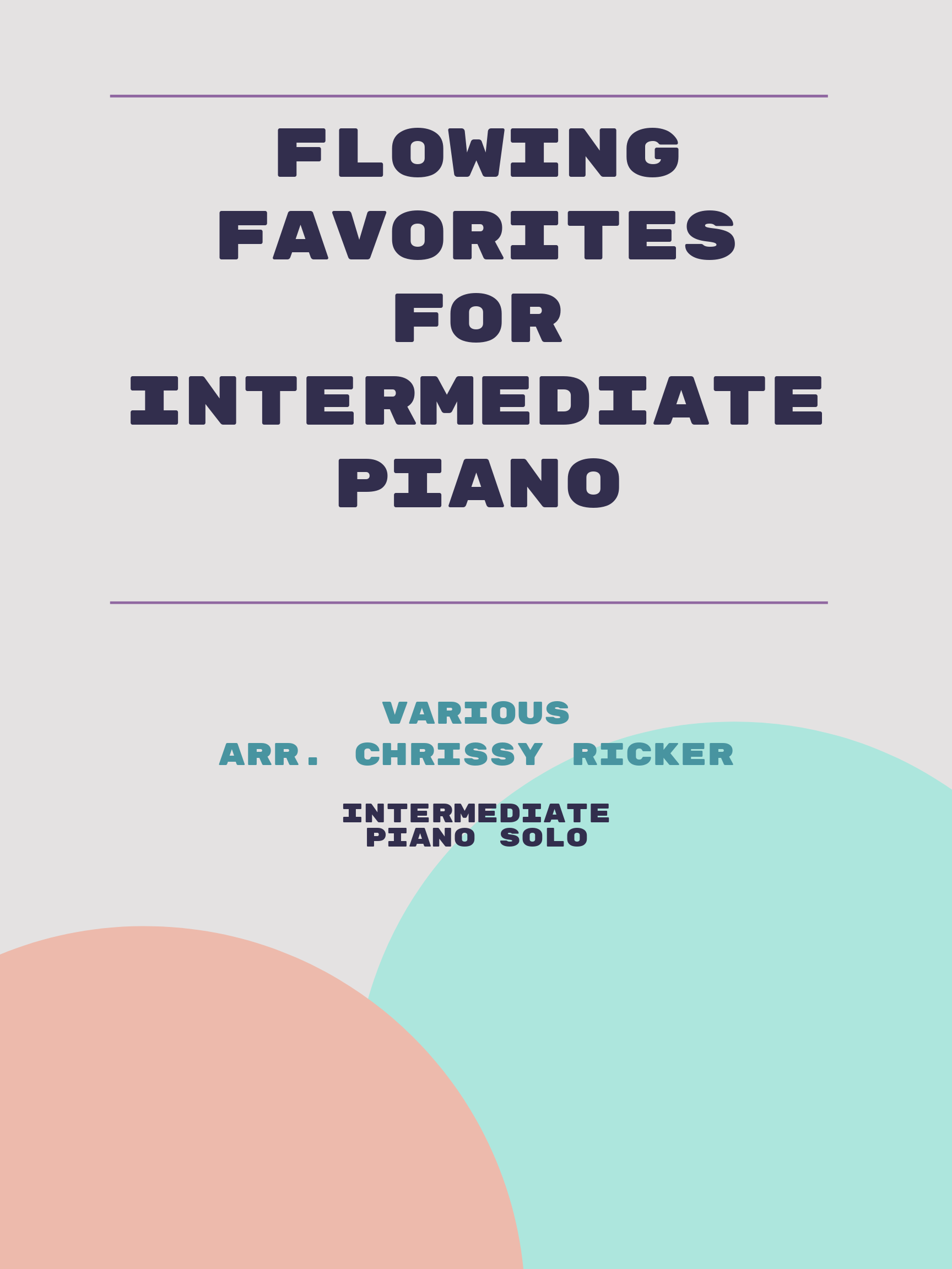 Flowing Favorites for Intermediate Piano by Various