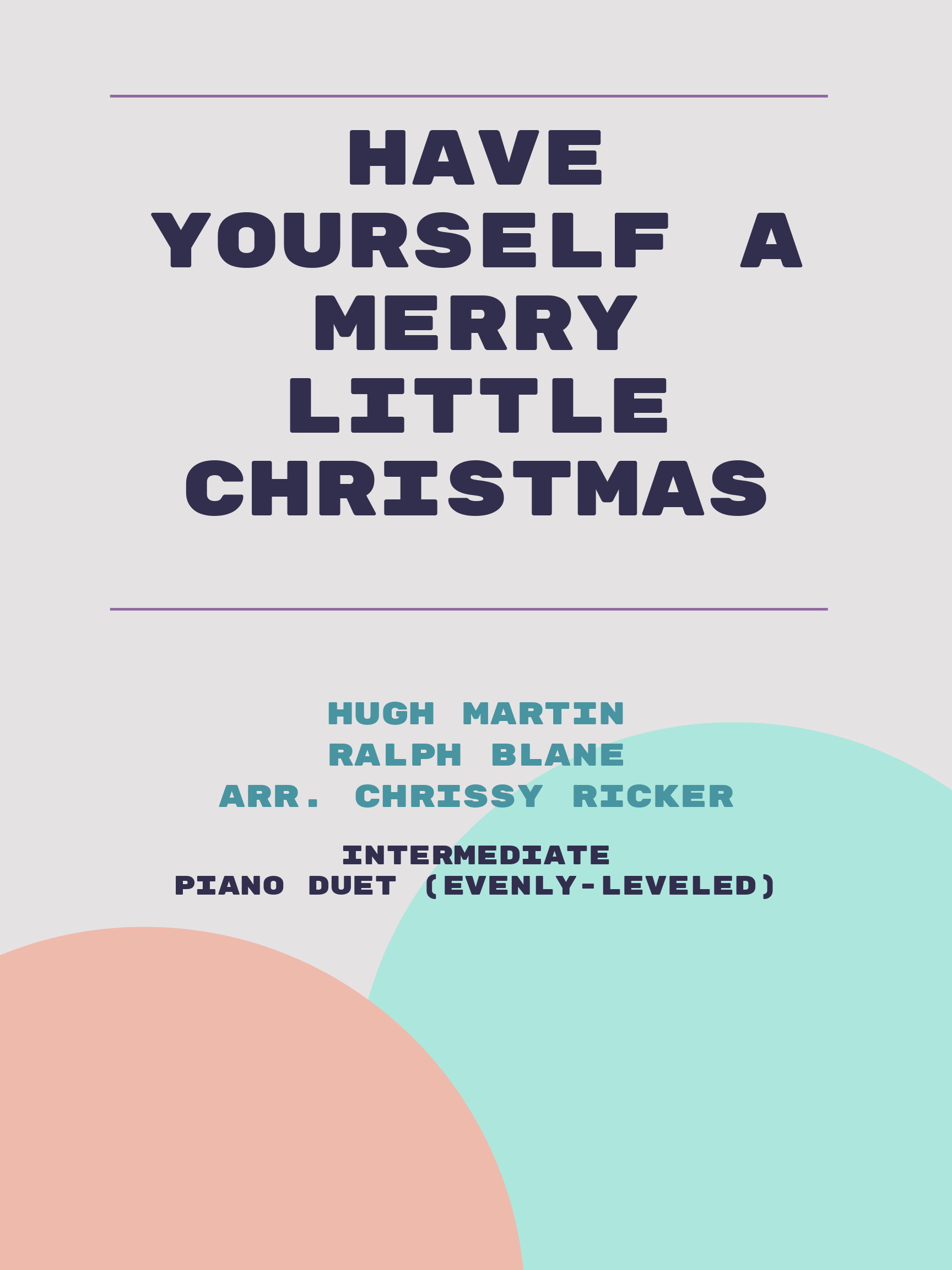 Have Yourself a Merry Little Christmas by Hugh Martin, Ralph Blane
