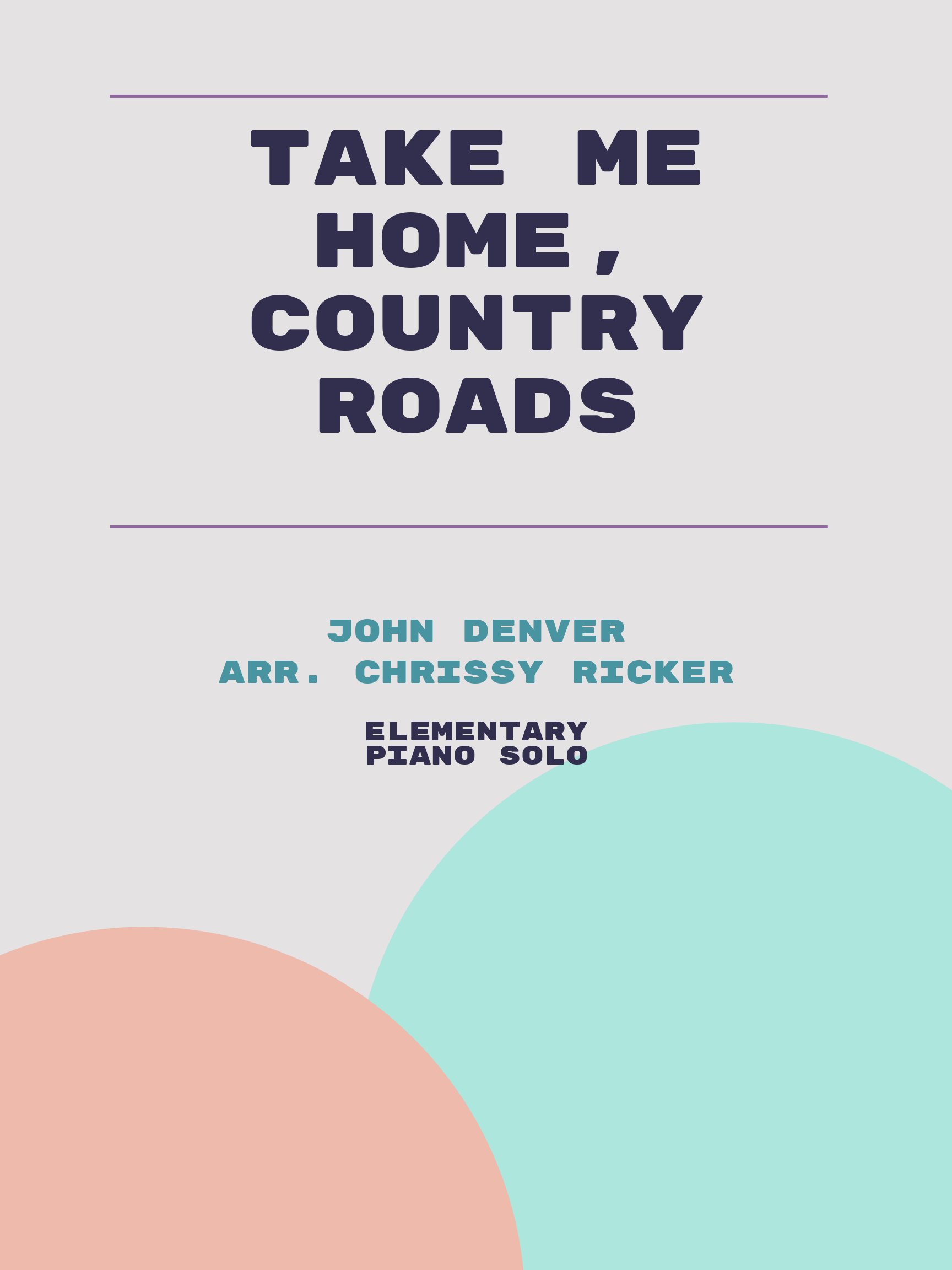 Take Me Home, Country Roads by John Denver