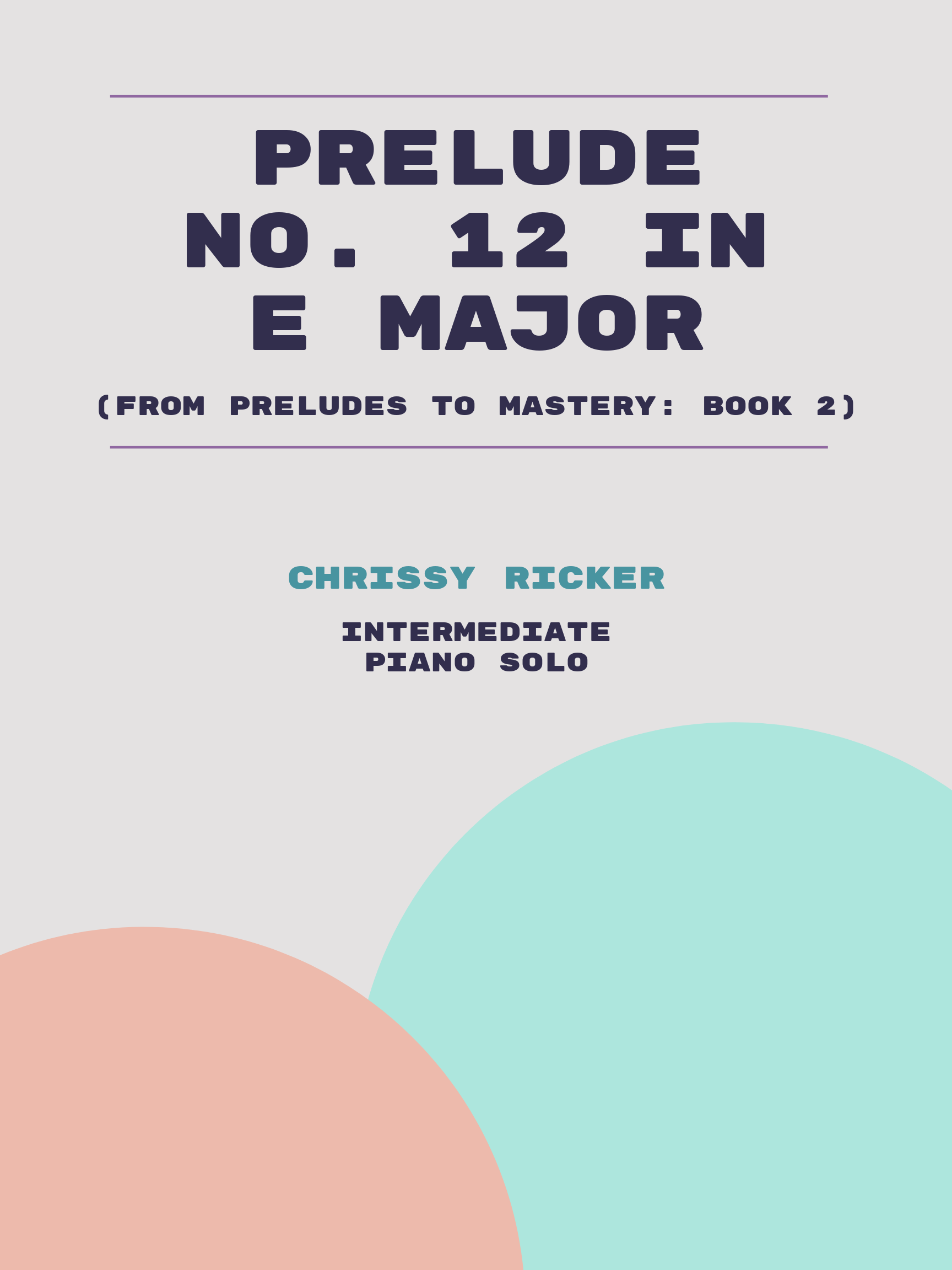 Prelude No. 12 in E major by Chrissy Ricker