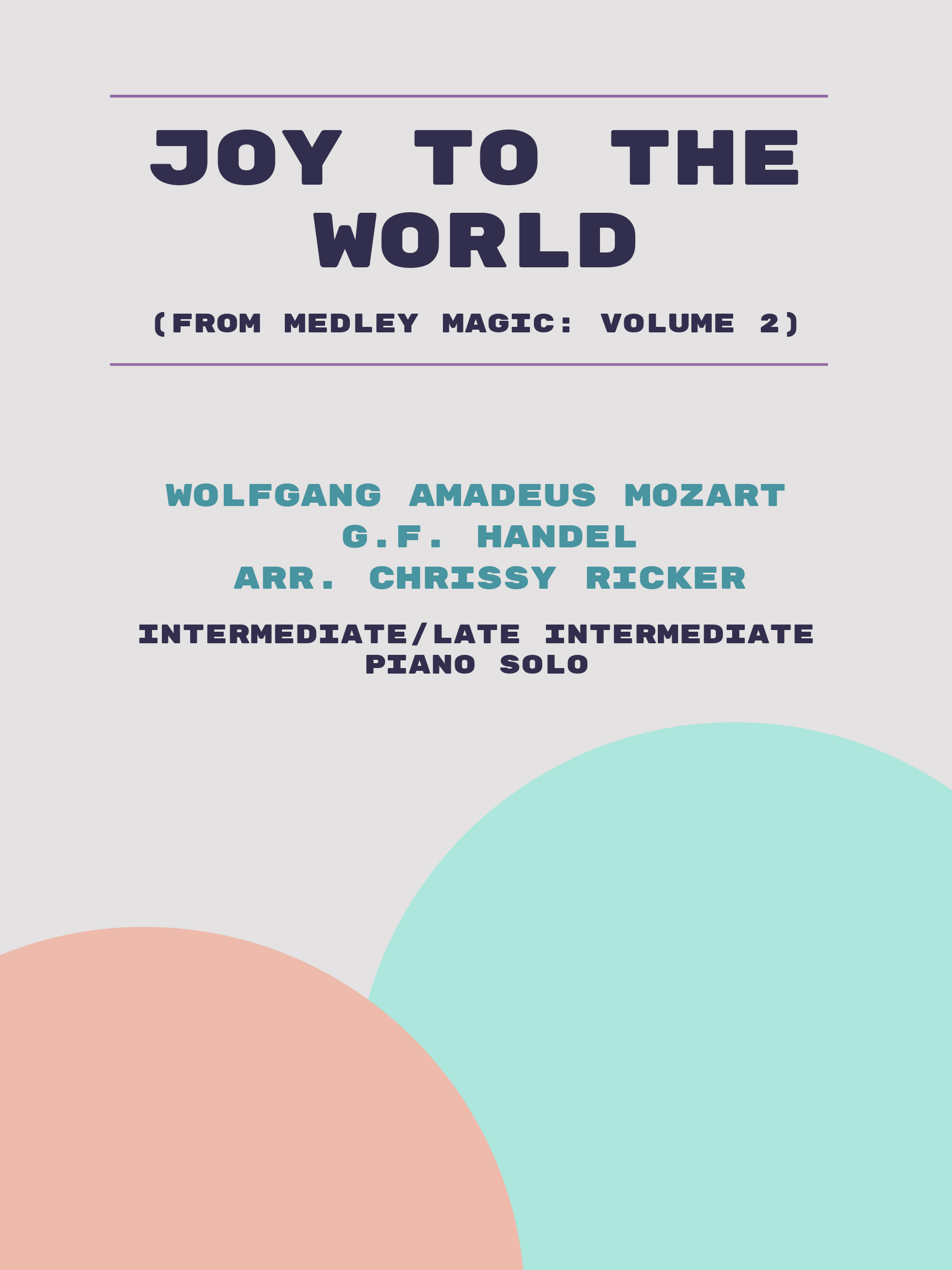 Joy to the World by G.F. Handel, Wolfgang Amadeus Mozart