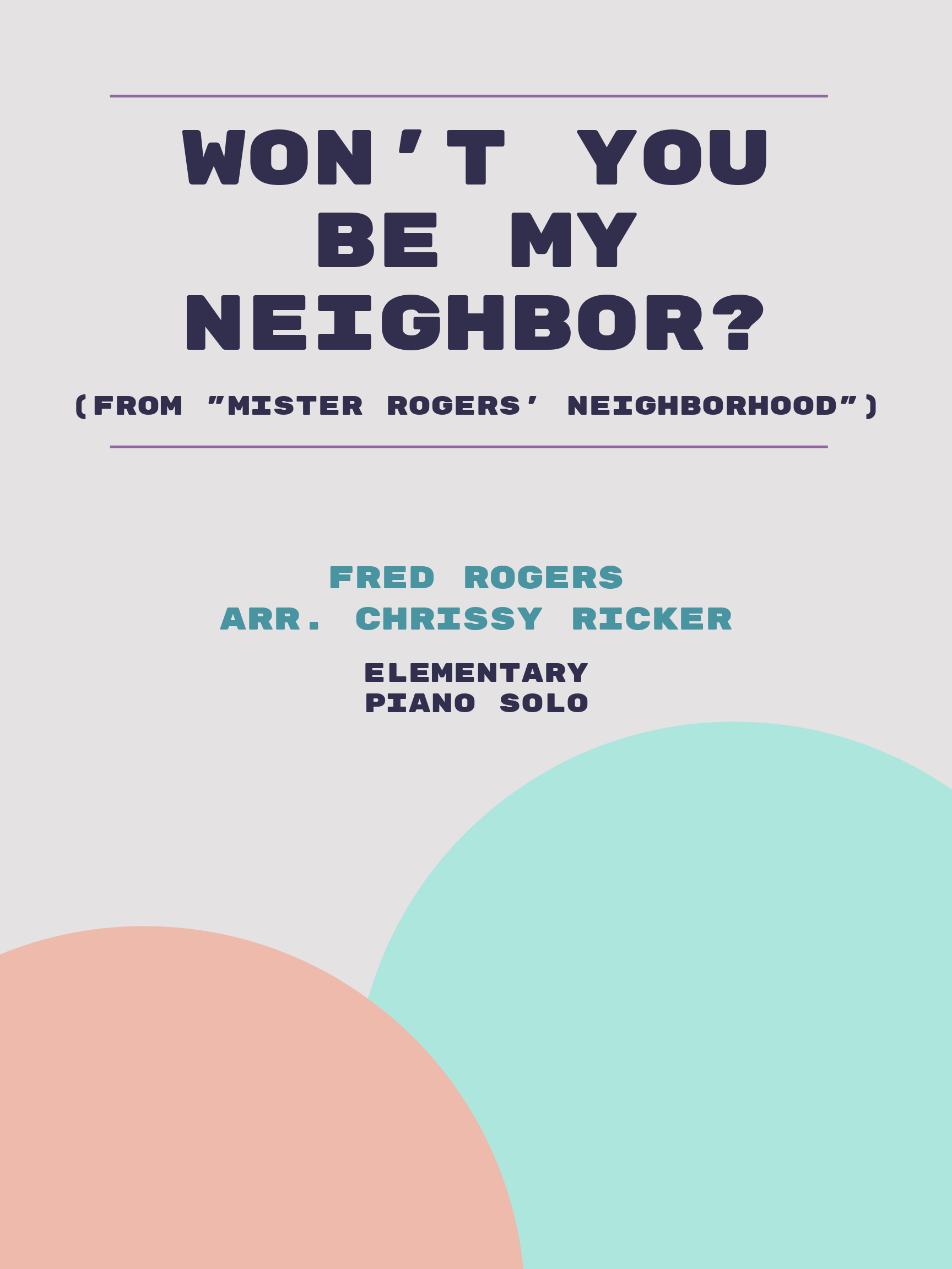 Won't You Be My Neighbor? by Fred Rogers
