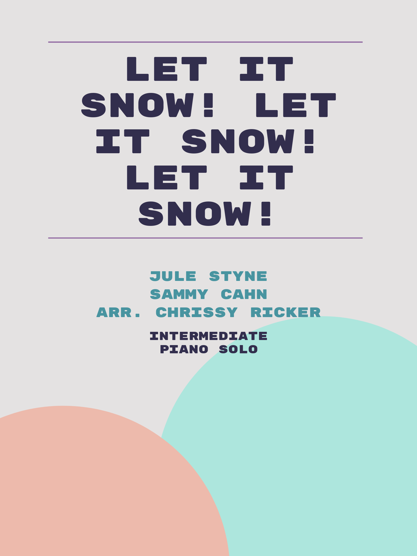 Let It Snow! Let It Snow! Let It Snow! by Jule Styne, Sammy Cahn