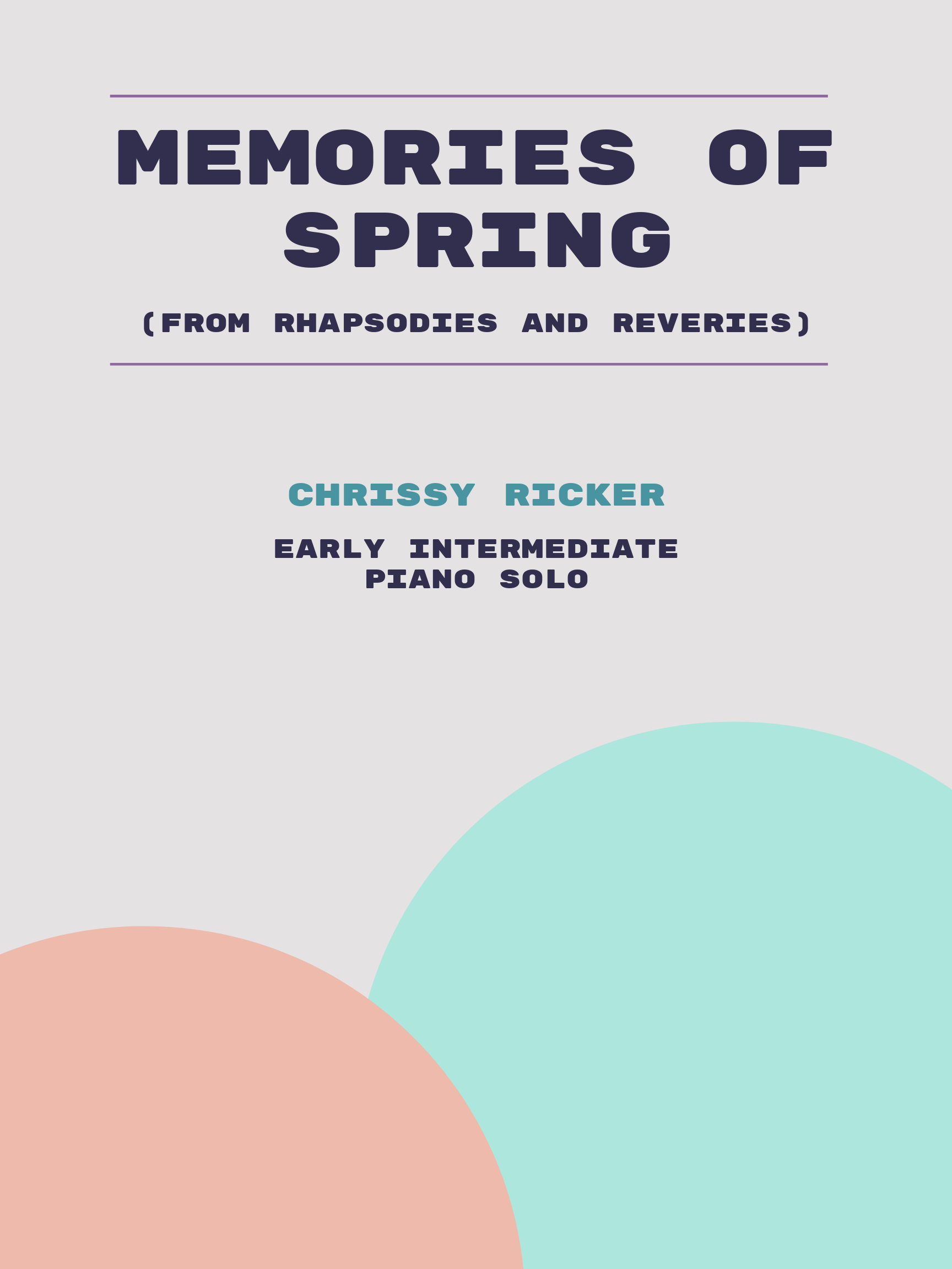 Memories of Spring by Chrissy Ricker