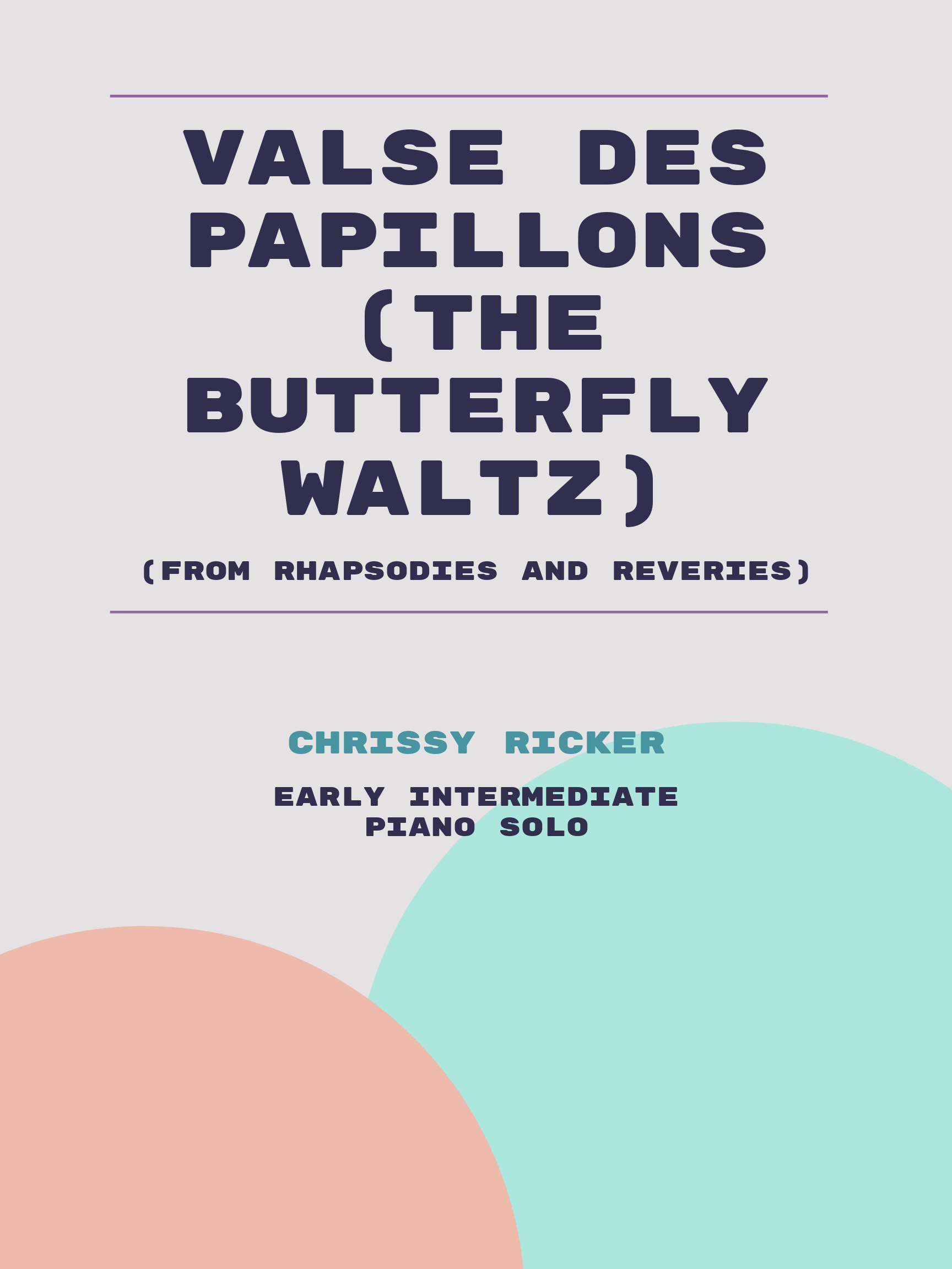 Valse des Papillons (The Butterfly Waltz) by Chrissy Ricker