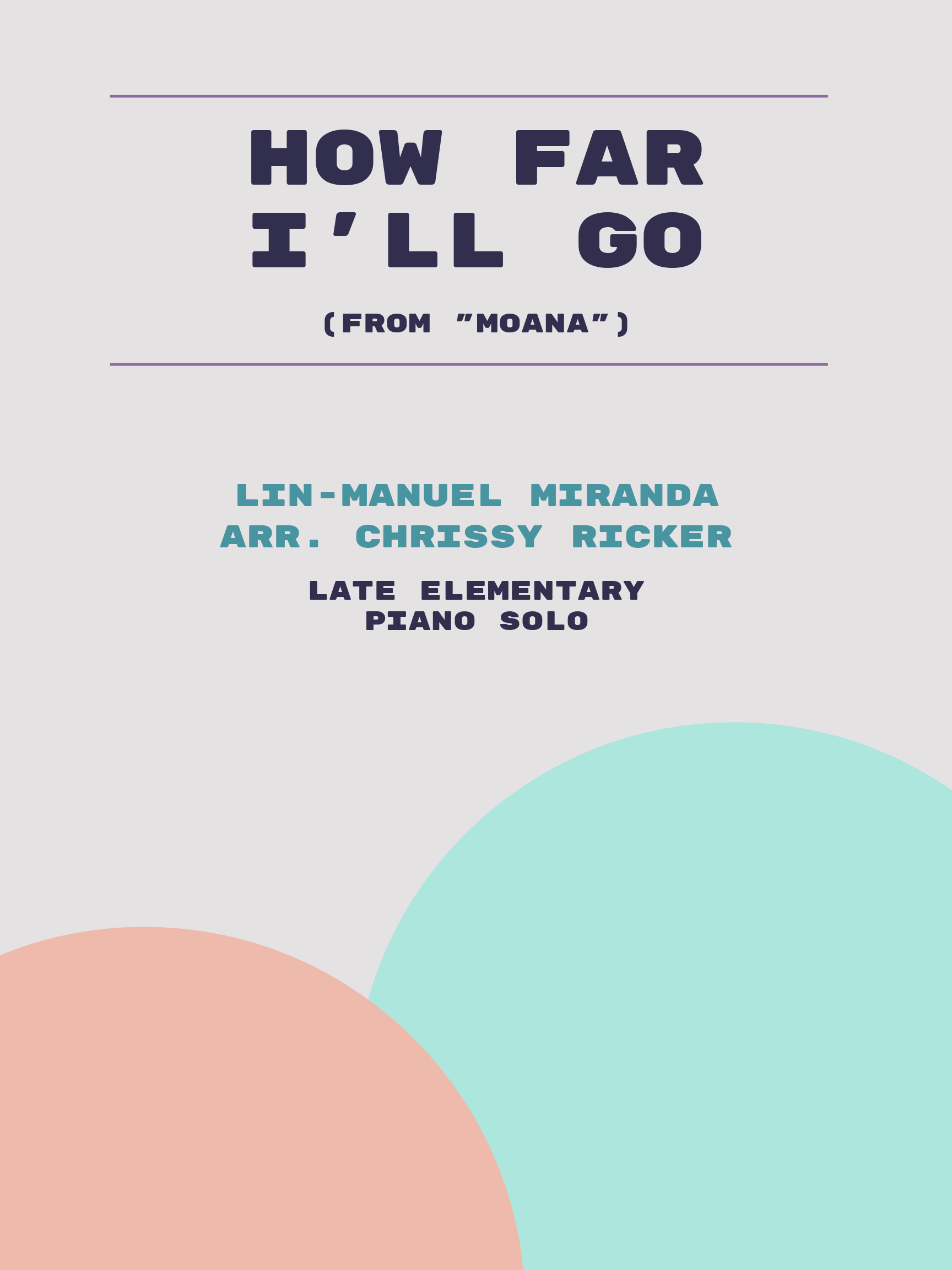 How Far I'll Go by Lin-Manuel Miranda