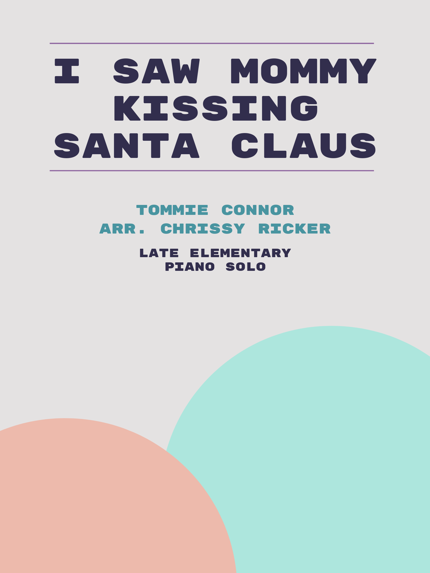 I Saw Mommy Kissing Santa Claus by Tommie Connor