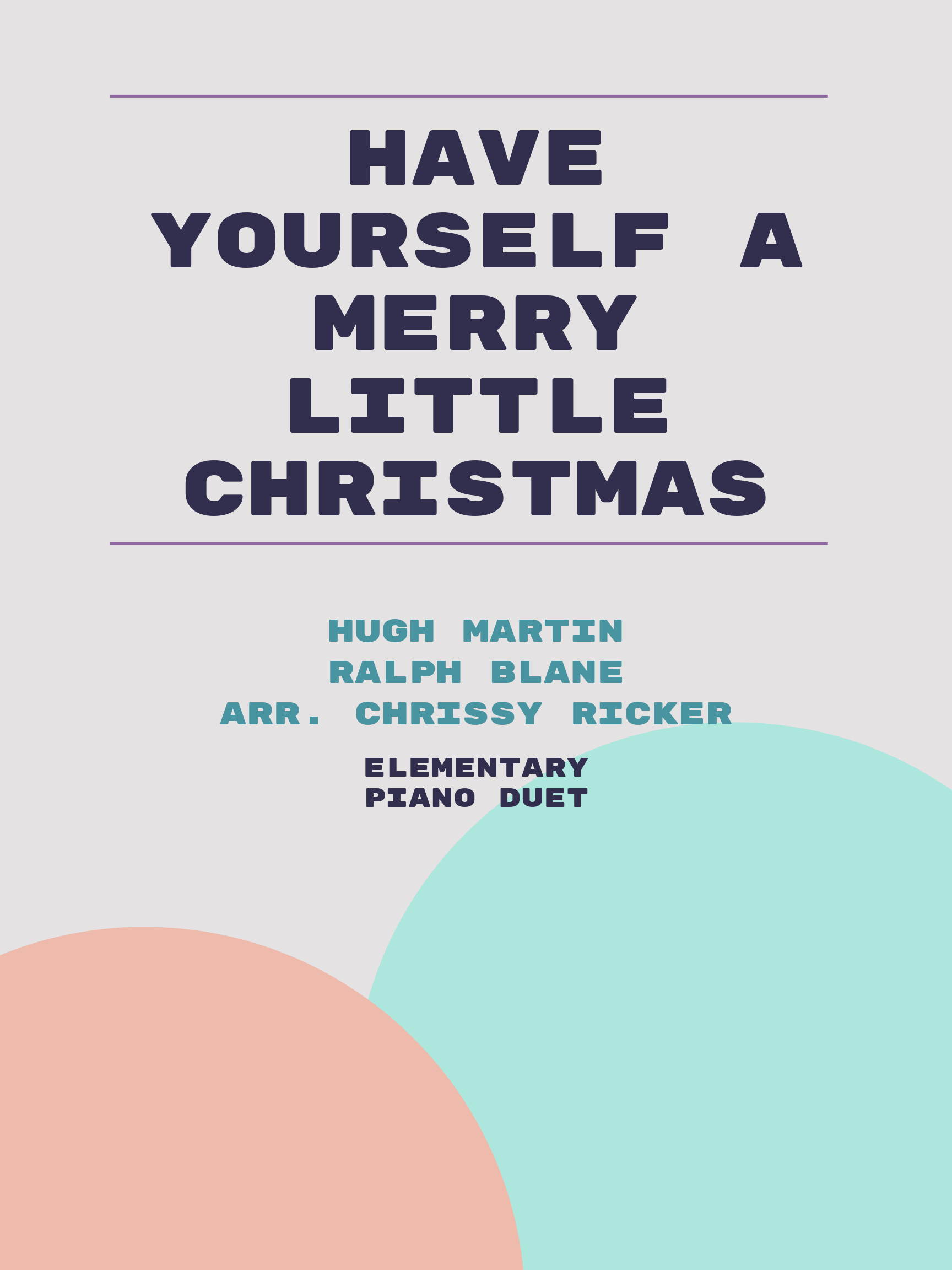 Have Yourself a Merry Little Christmas by Hugh Martin, Ralph Blane