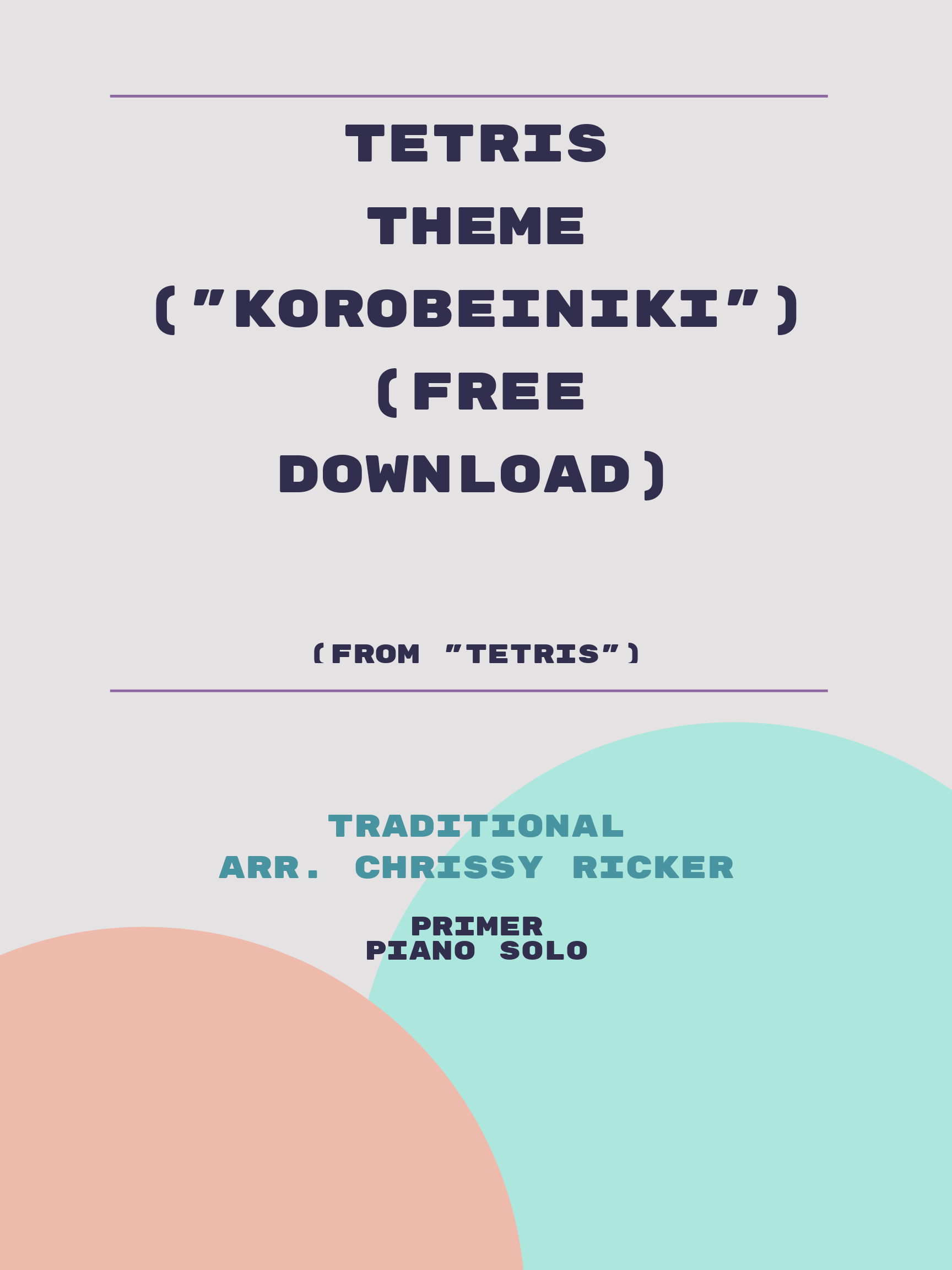 Tetris Theme ("Korobeiniki") (free download) by Traditional