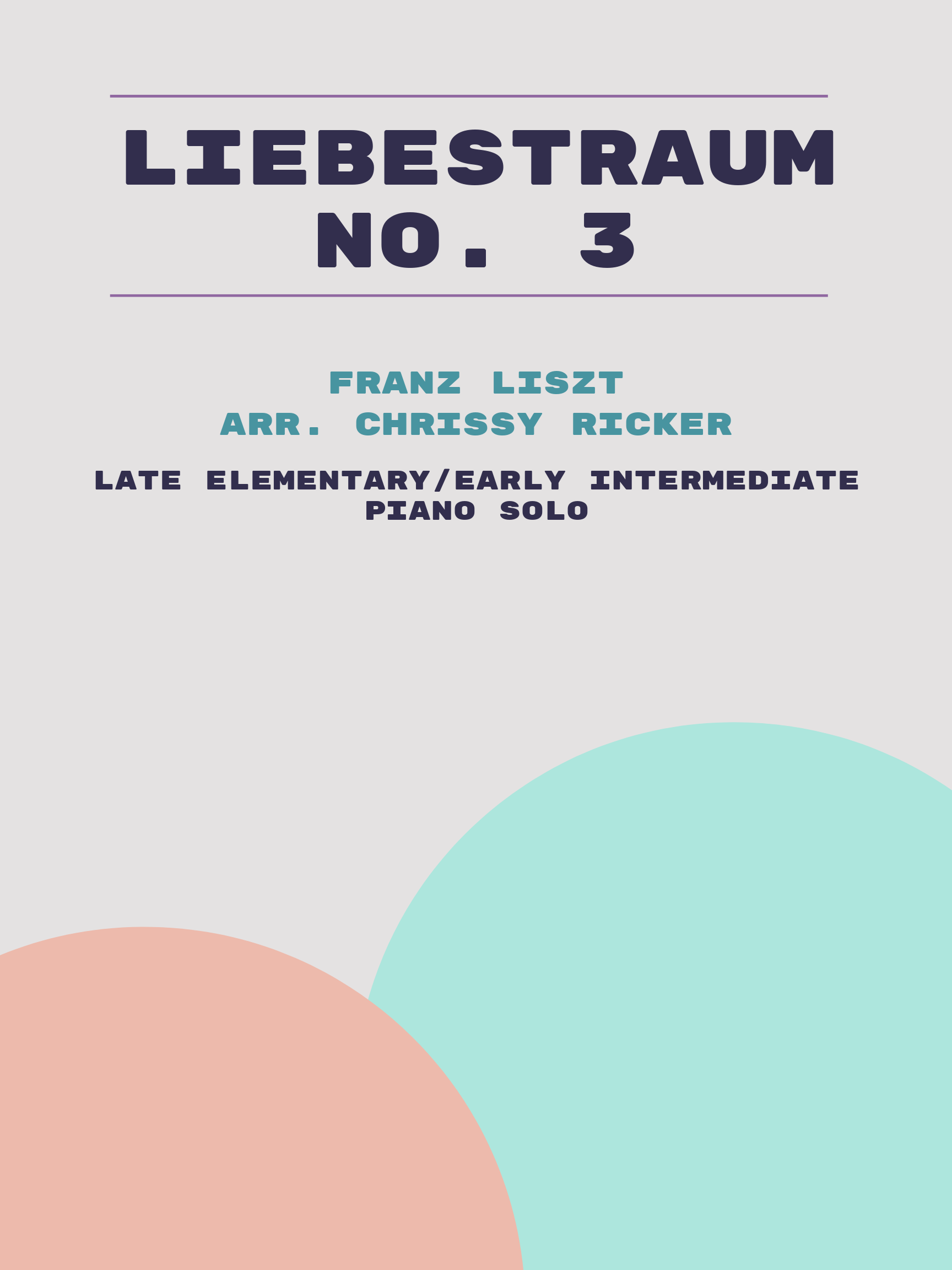 Liebestraum No. 3 by Franz Liszt