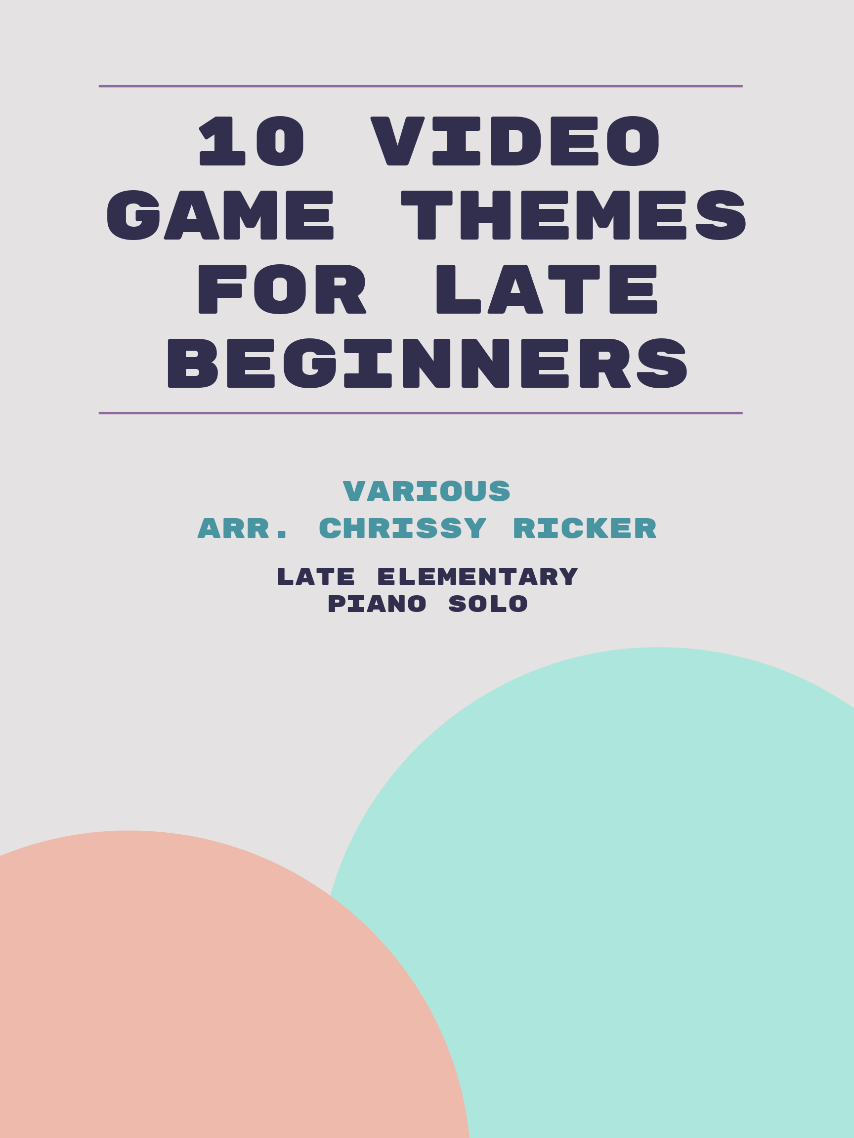 10 Video Game Themes for Late Beginners Sample Page
