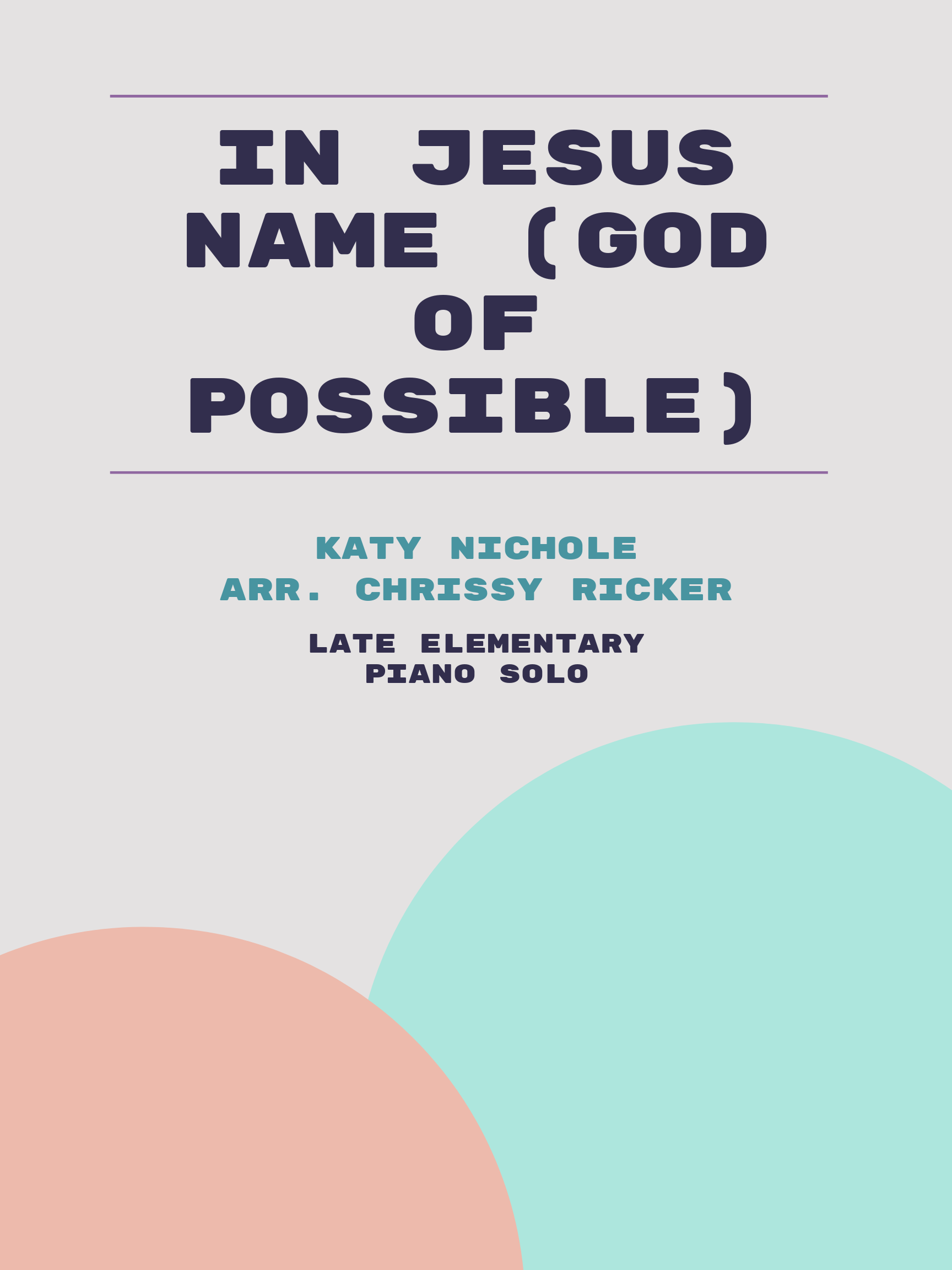 In Jesus Name (God of Possible) by Katy Nichole