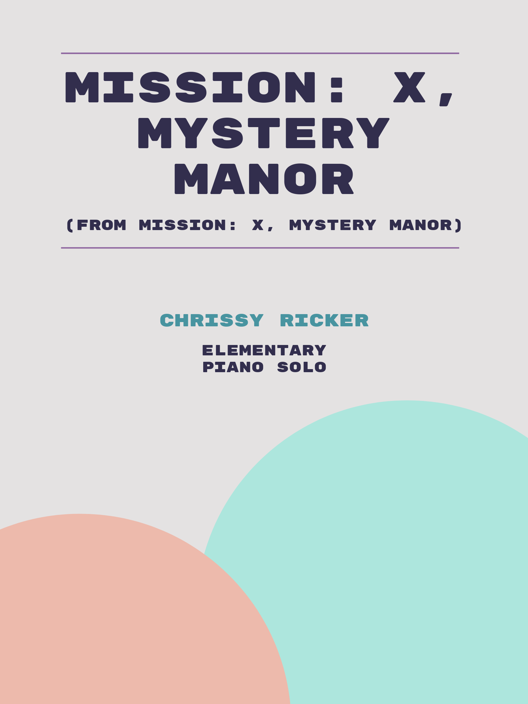 Mission: X, Mystery Manor by Chrissy Ricker