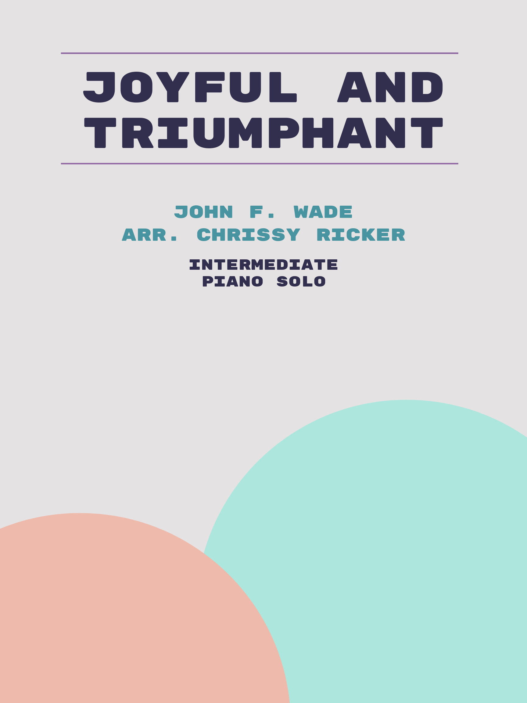 Joyful and Triumphant by John F. Wade