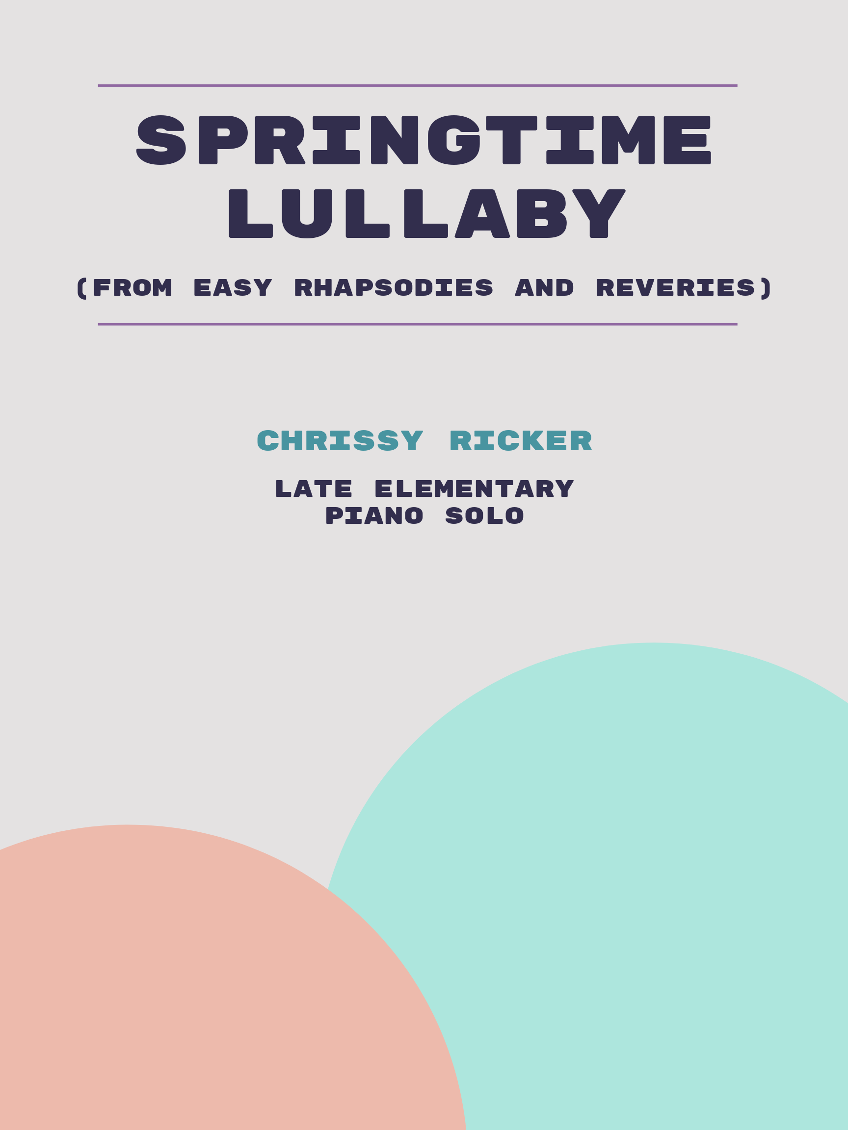 Springtime Lullaby by Chrissy Ricker