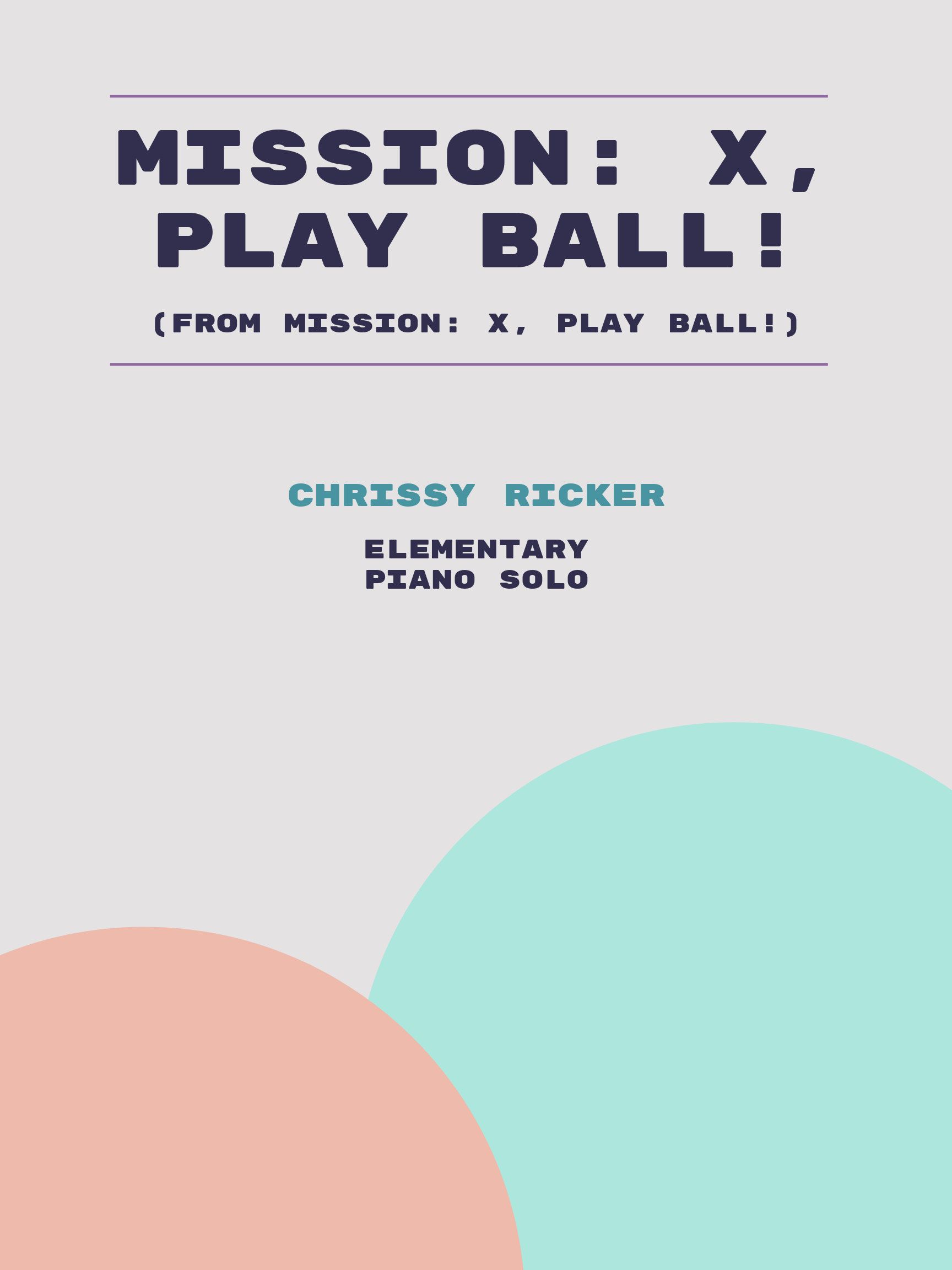 Mission: X, Play Ball! by Chrissy Ricker