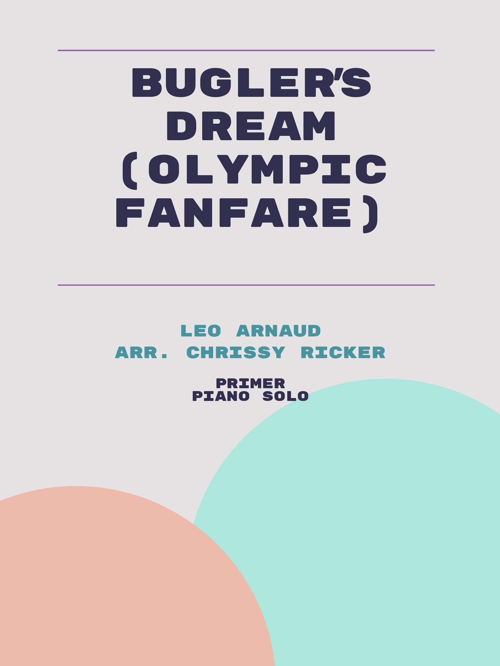 Bugler's Dream (Olympic Fanfare) by Leo Arnaud