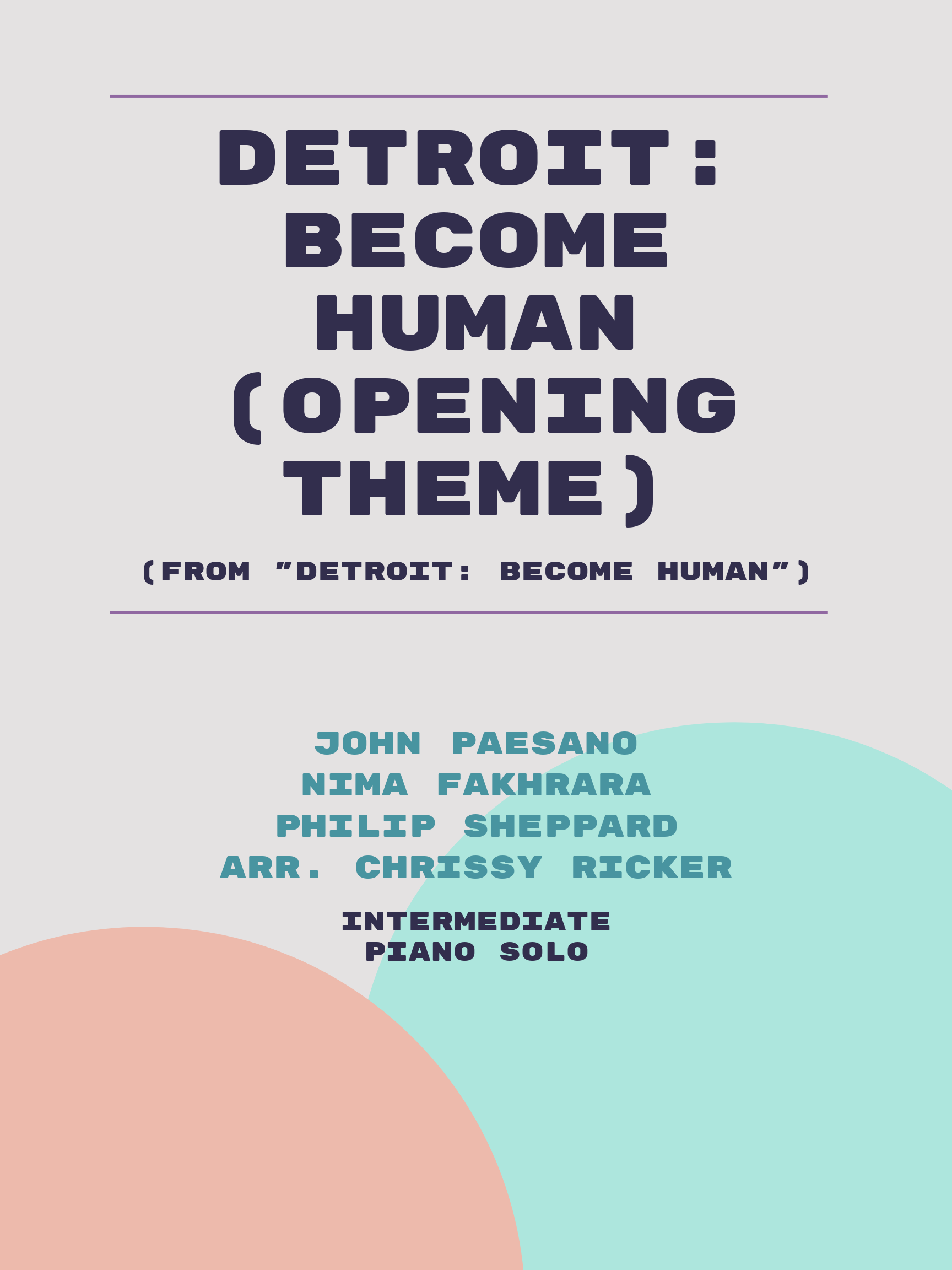 Detroit: Become Human (Opening Theme) by John Paesano, Nima Fakhrara, Philip Sheppard