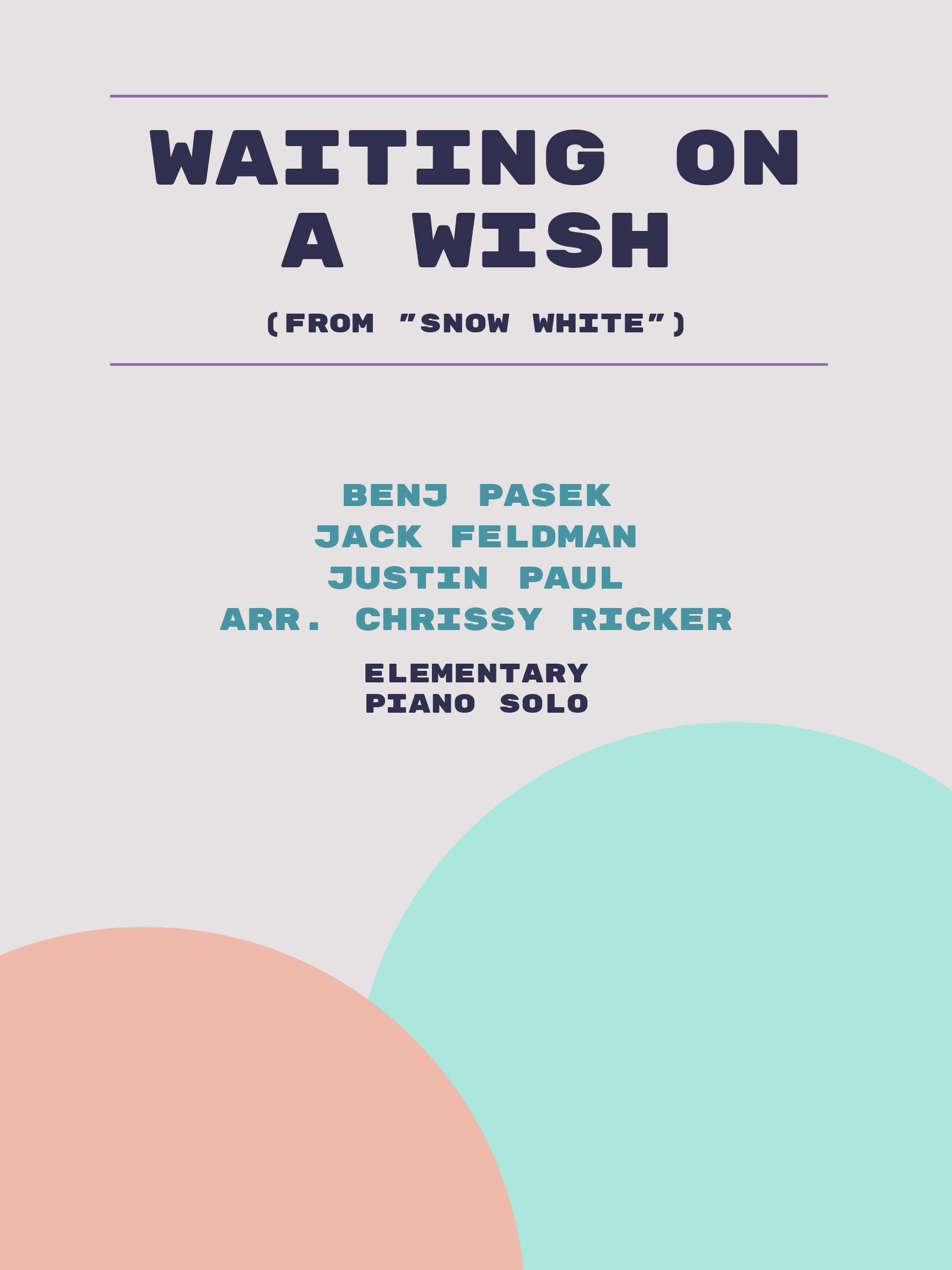 Waiting on a Wish by Benj Pasek, Jack Feldman, Justin Paul