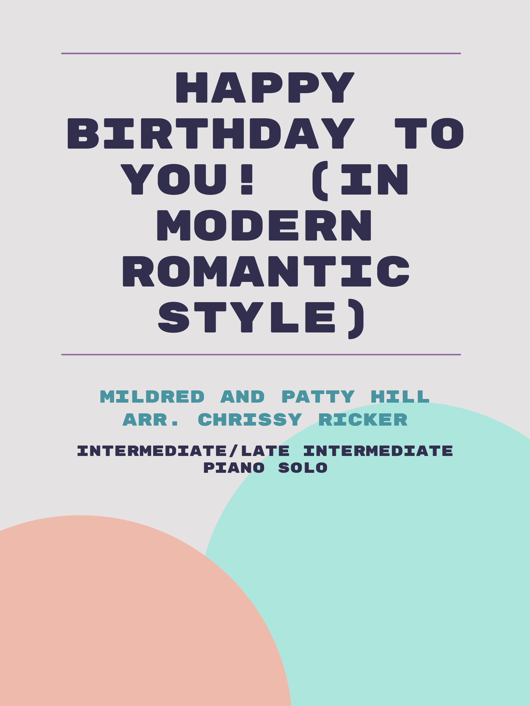 Happy Birthday to You! (in modern Romantic style) by Mildred and Patty Hill