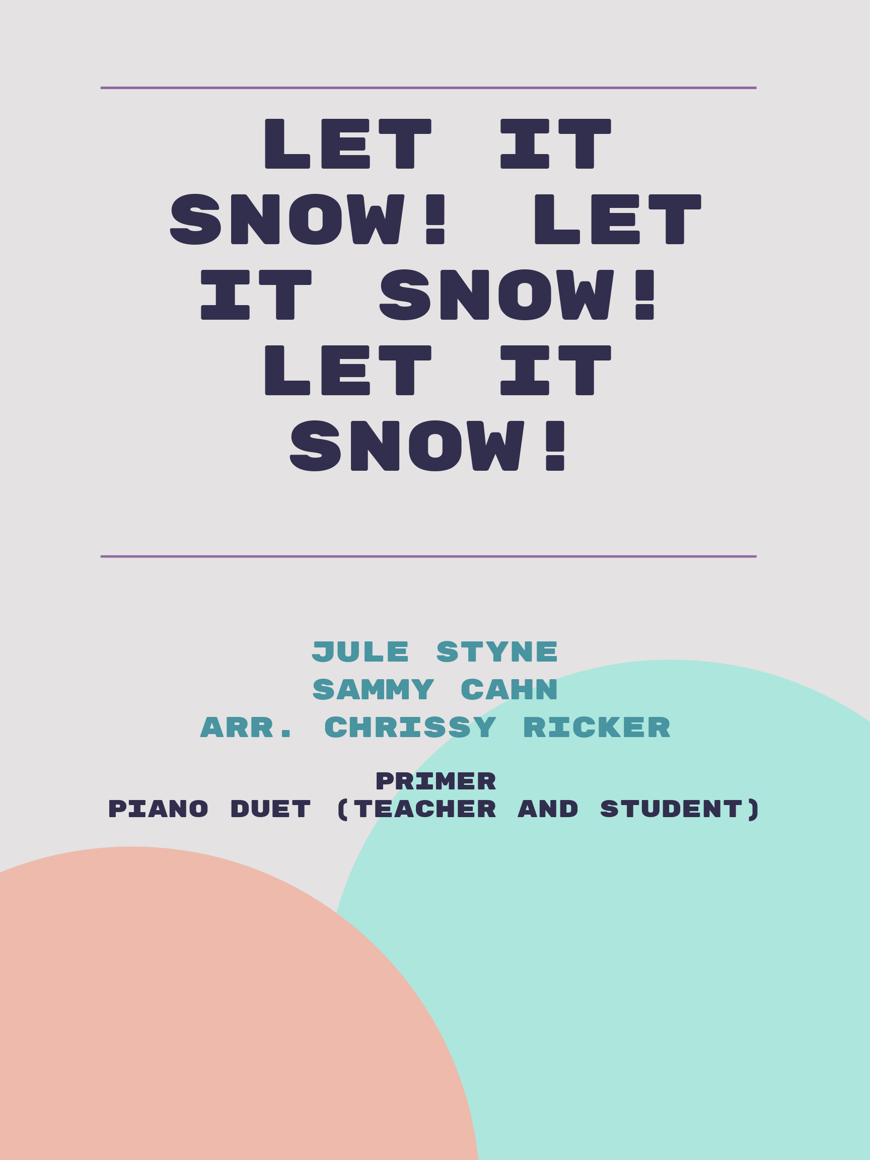 Let It Snow! Let It Snow! Let It Snow! by Jule Styne, Sammy Cahn