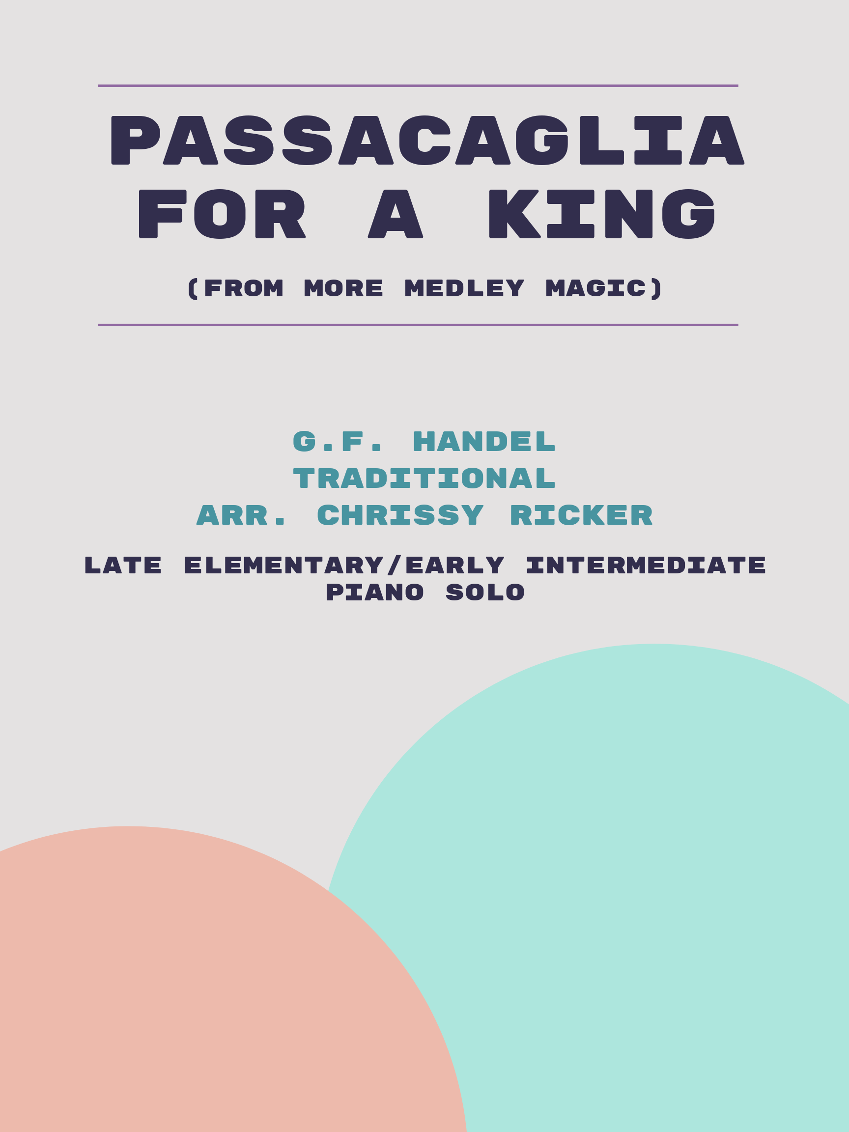 Passacaglia for a King by G.F. Handel, Traditional