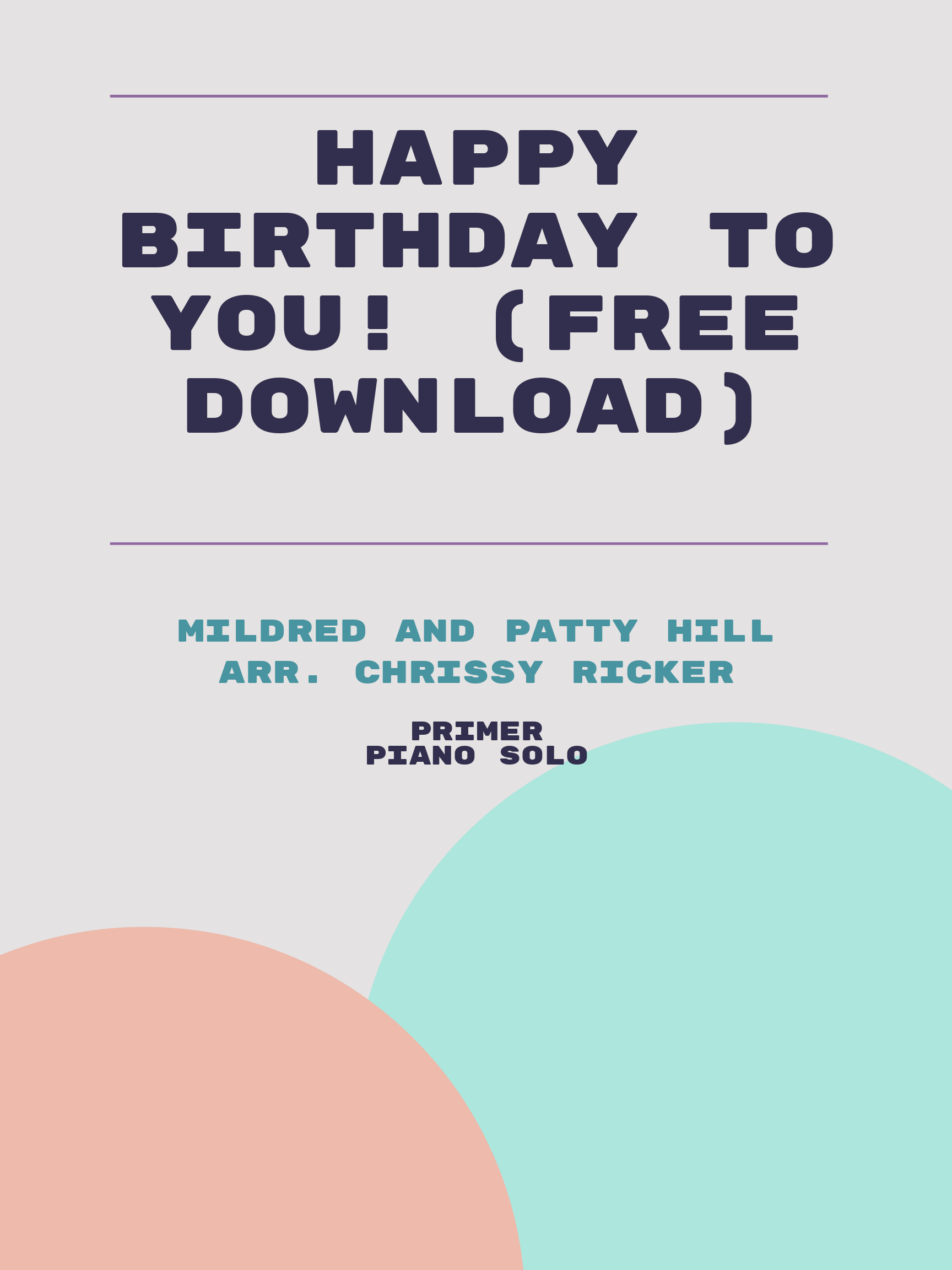 Happy Birthday to You! (free download) by Mildred and Patty Hill