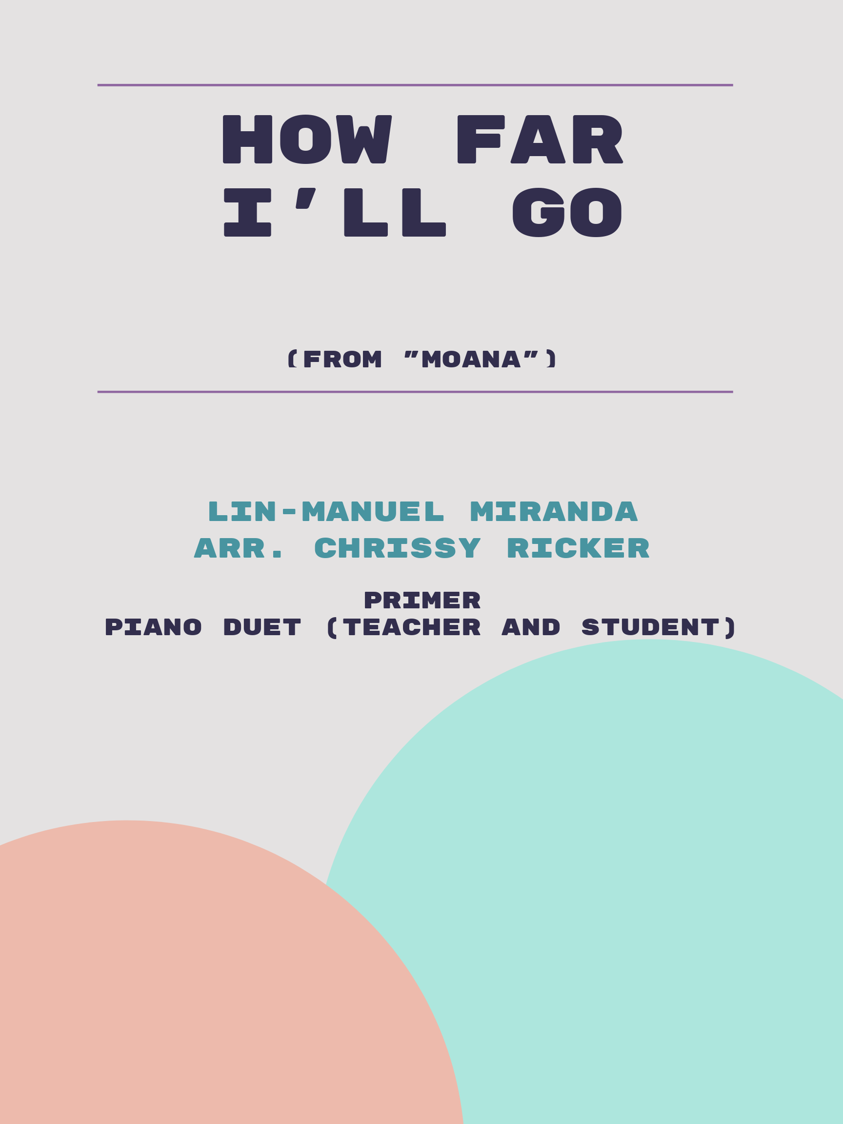 How Far I'll Go by Lin-Manuel Miranda