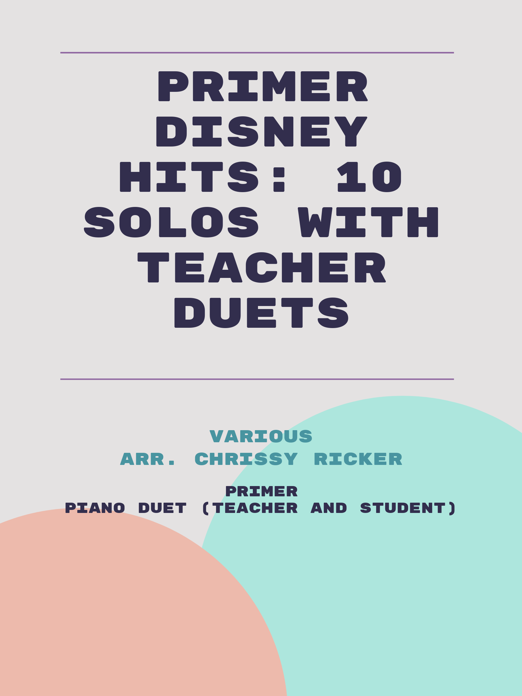 Primer Disney Hits: 10 Solos with Teacher Duets by Various