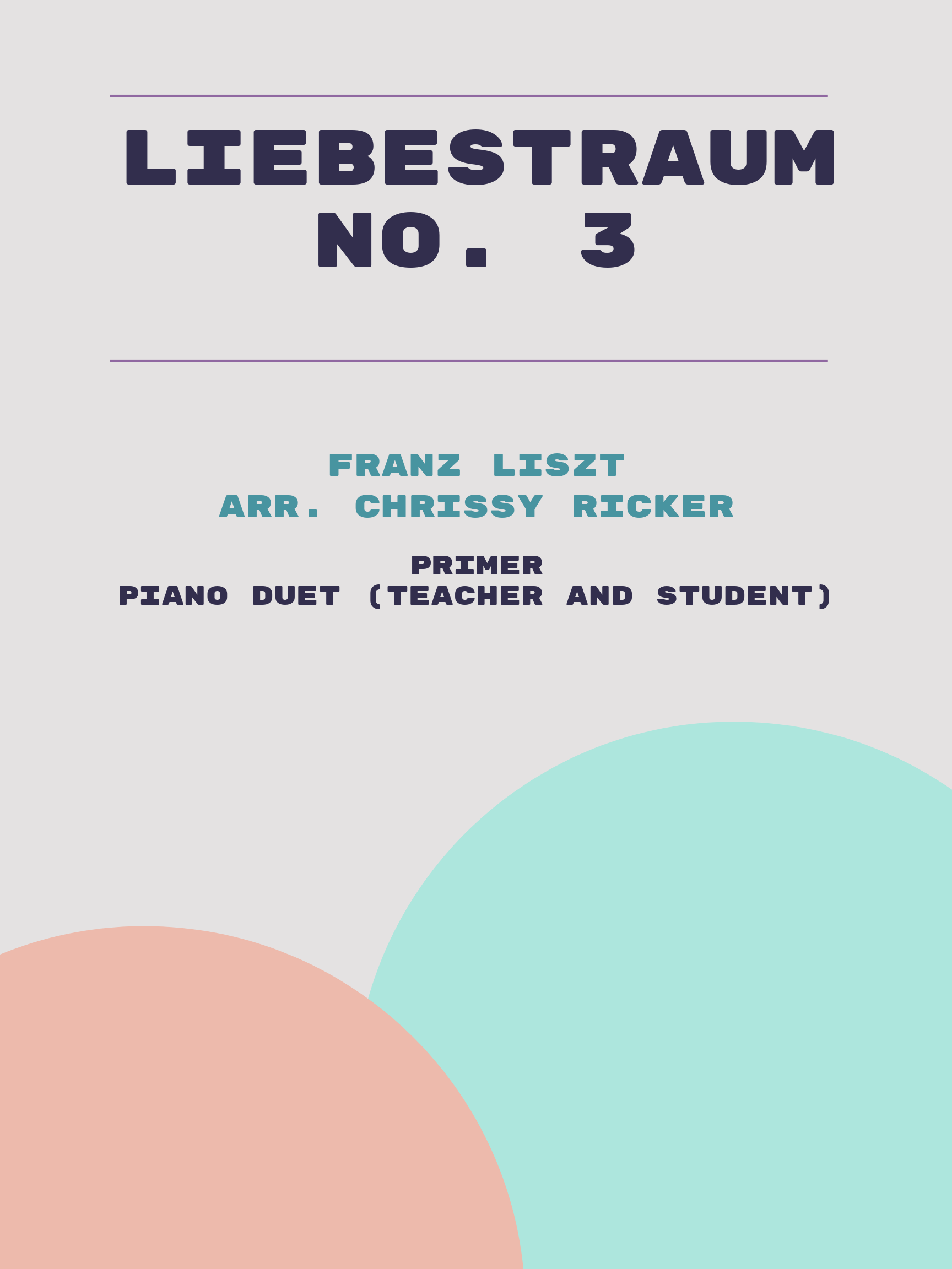 Liebestraum No. 3 by Franz Liszt