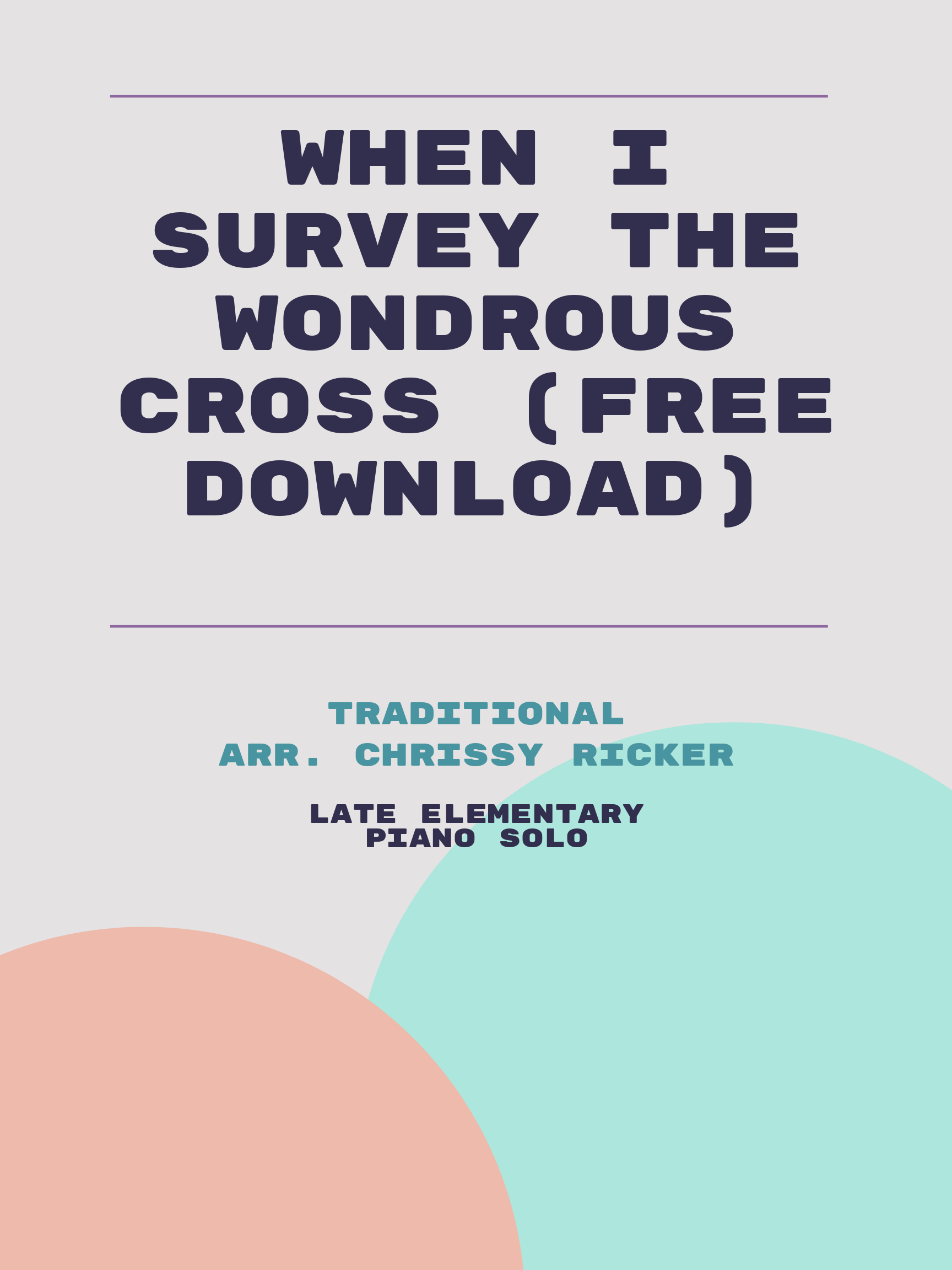 When I Survey the Wondrous Cross (free download) by Traditional