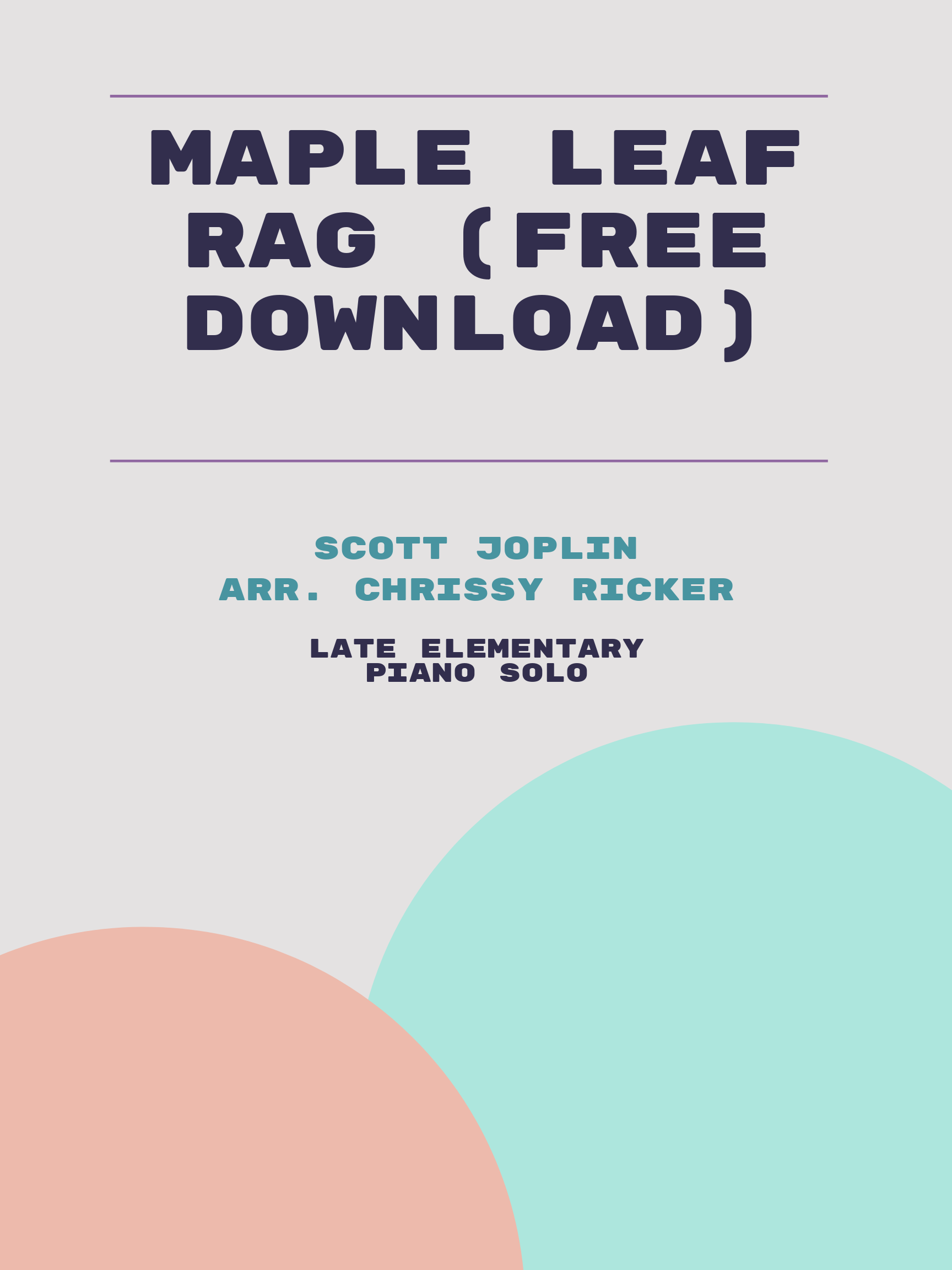 Maple Leaf Rag (free download) by Scott Joplin