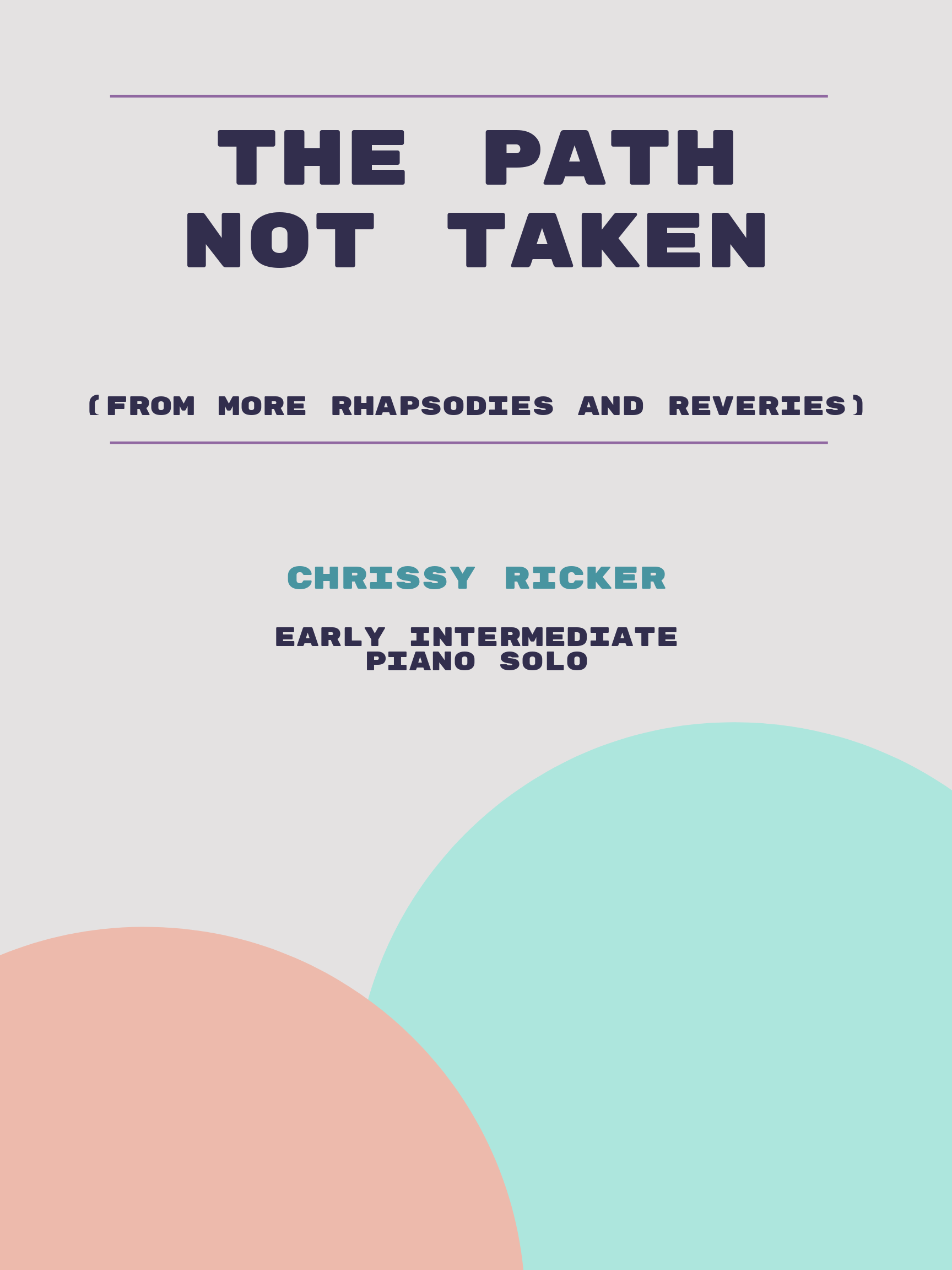 The Path Not Taken by Chrissy Ricker